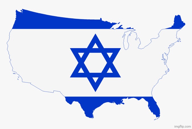United States of Israel | image tagged in united states of israel | made w/ Imgflip meme maker