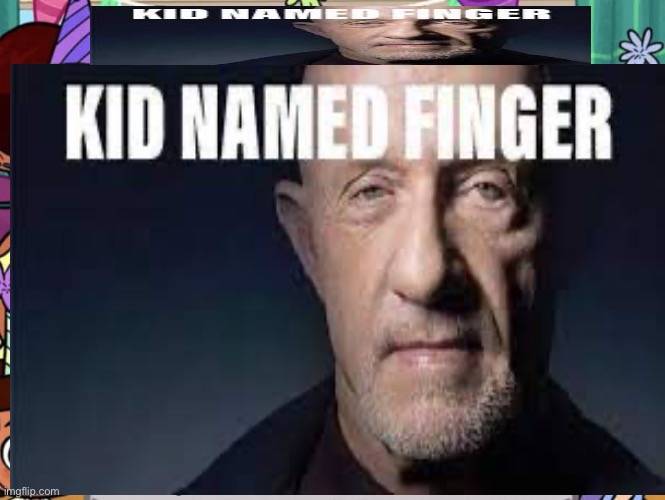 I ruined The shows cast meme because the shows fandom is extremely toxic and unhealthy | image tagged in fard,kid named finger | made w/ Imgflip meme maker