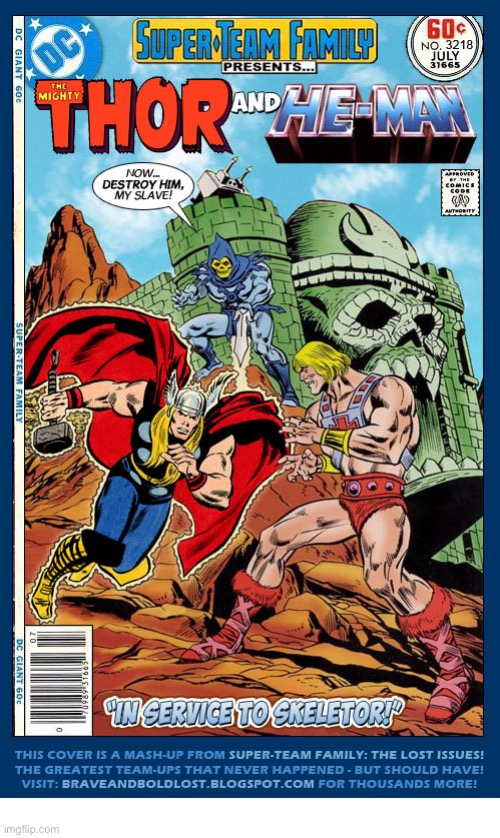 image tagged in comics,thor,he man,crossover,super team family | made w/ Imgflip meme maker