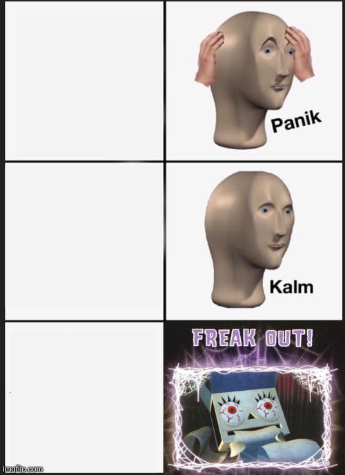 High Quality panik kalm freak out Blank Meme Template