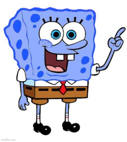 Blue Blue Blue SpongeBob | image tagged in blue spongebob | made w/ Imgflip meme maker