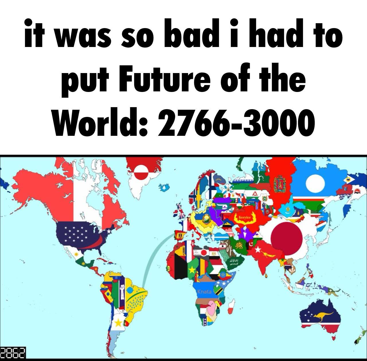 it was so bad i had to put Future of the World: 2766-3000 Blank Meme Template