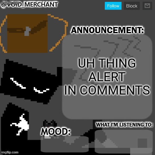 Zones bubblemoji | UH THING ALERT IN COMMENTS | image tagged in void_merchant's announcement temp | made w/ Imgflip meme maker
