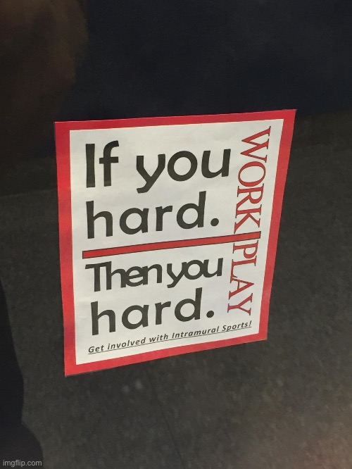 If you hard. Then you hard. | image tagged in if you hard then you hard | made w/ Imgflip meme maker
