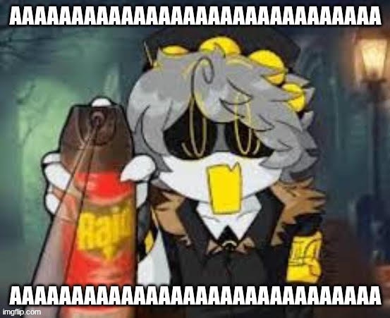 AAAAAAAAAAAAAAAAAAAAAAAAAAAAAAA | image tagged in murder drones | made w/ Imgflip meme maker