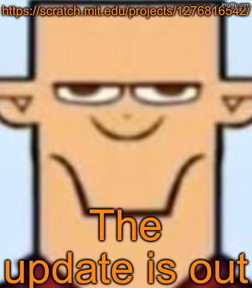 It might be that everyone will get Nat now, I can‘t fix that rn | https://scratch.mit.edu/projects/1276816542/; The update is out | image tagged in sped tyler | made w/ Imgflip meme maker