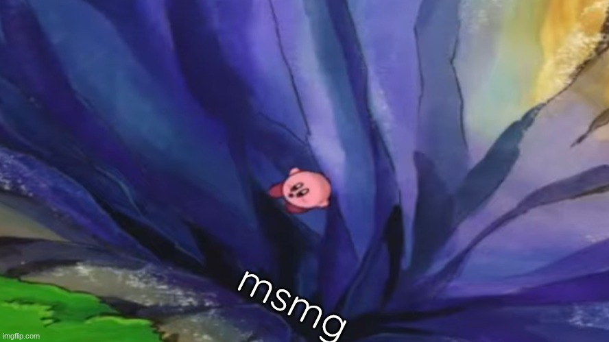 Kirby falling off a cliff (blank template) | msmg | image tagged in kirby falling off a cliff blank template | made w/ Imgflip meme maker
