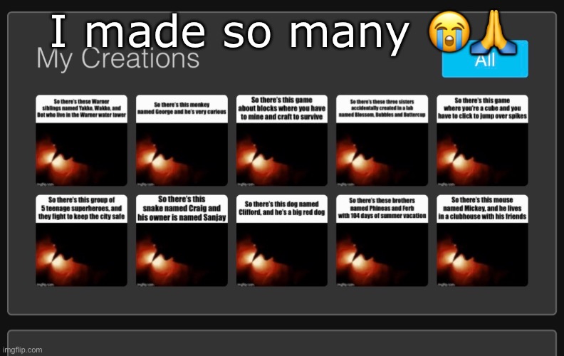 I made so many 😭🙏 | image tagged in msmg | made w/ Imgflip meme maker