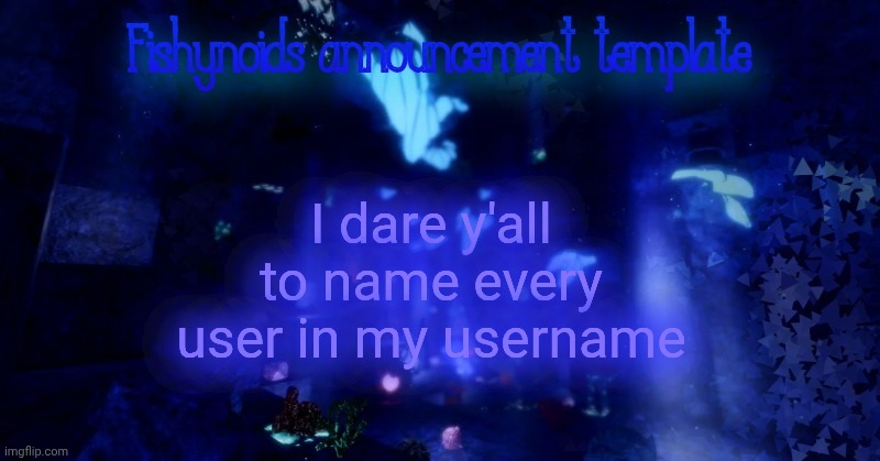 YARRR!!!!!! | I dare y'all to name every user in my username | image tagged in yarrr | made w/ Imgflip meme maker