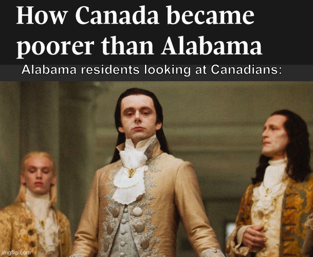 Poor Canadians | Alabama residents looking at Canadians: | image tagged in judgmental volturi,politics lol,memes | made w/ Imgflip meme maker