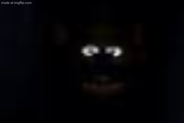 freddy when lights go out | image tagged in freddy when lights go out | made w/ Imgflip meme maker