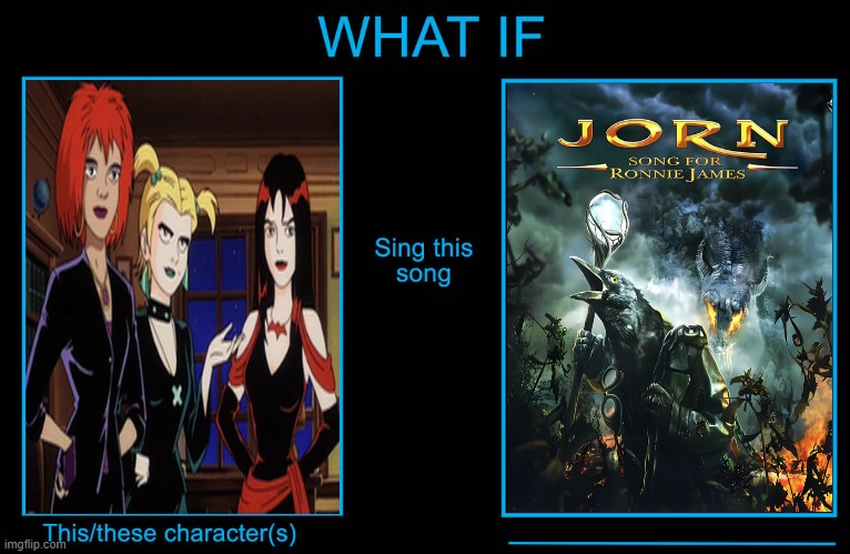 The Hex Girls Perform "Song For Ronnie James" | image tagged in this character performs this song,hex girls,the hex girls,song for ronnie james,jorn,jorn lande | made w/ Imgflip meme maker
