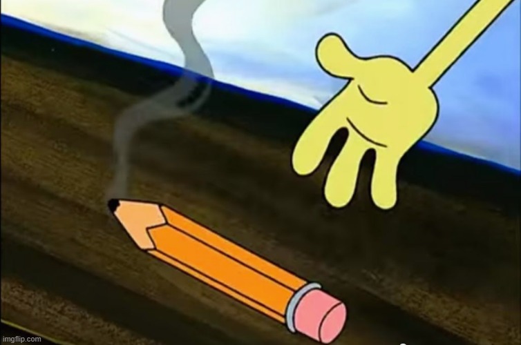 image tagged in spongebob's pencil | made w/ Imgflip meme maker