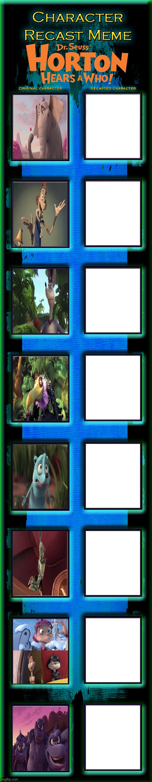 Horton Hears a Who! Recast Meme | image tagged in recast meme template | made w/ Imgflip meme maker