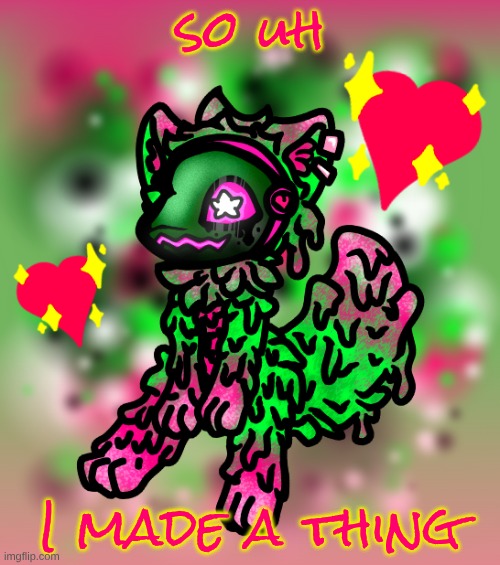 supposed to have been like, a slime and a protogen hybrid buuuuuut it's kinda just a goober now | so uh; I made a thing | made w/ Imgflip meme maker