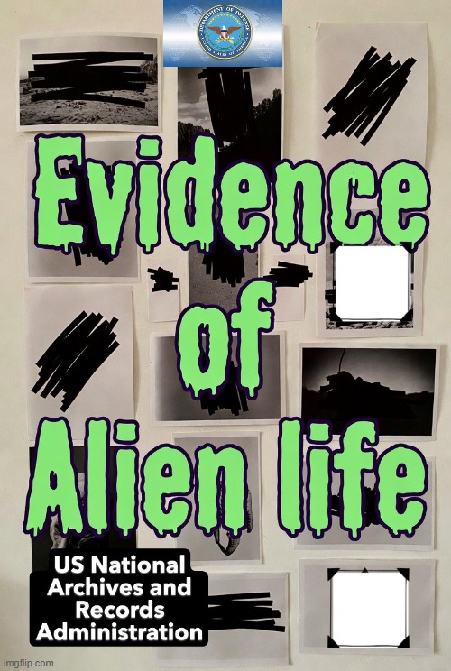 Proof of Alien life....like the Eipstein files. | image tagged in ufo,aliens,us department of defense | made w/ Imgflip meme maker