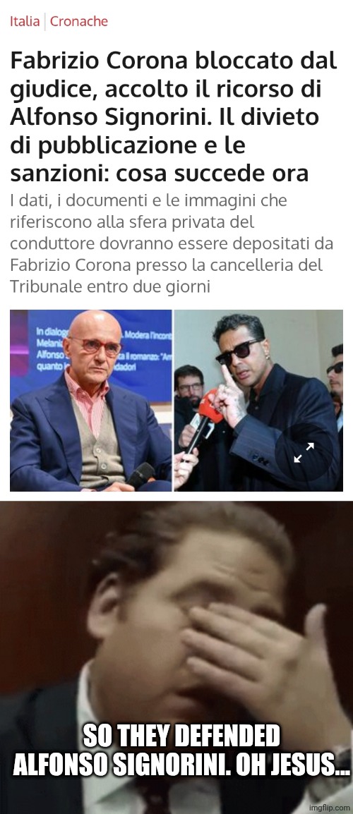 SO THEY DEFENDED ALFONSO SIGNORINI. OH JESUS... | image tagged in oh jesus help me | made w/ Imgflip meme maker