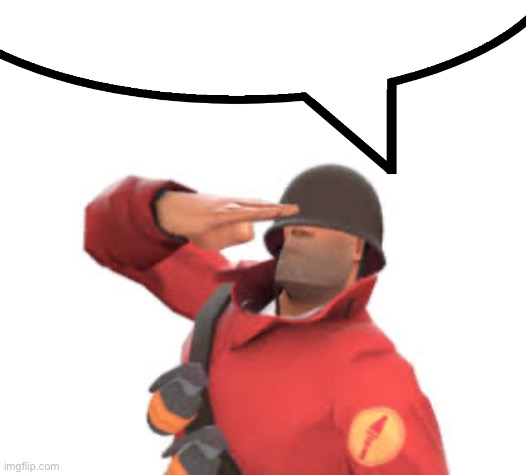 image tagged in tf2 soldier salute | made w/ Imgflip meme maker