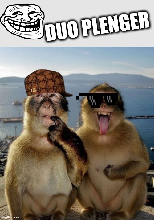 Plenger | DUO PLENGER | image tagged in meme | made w/ Imgflip meme maker