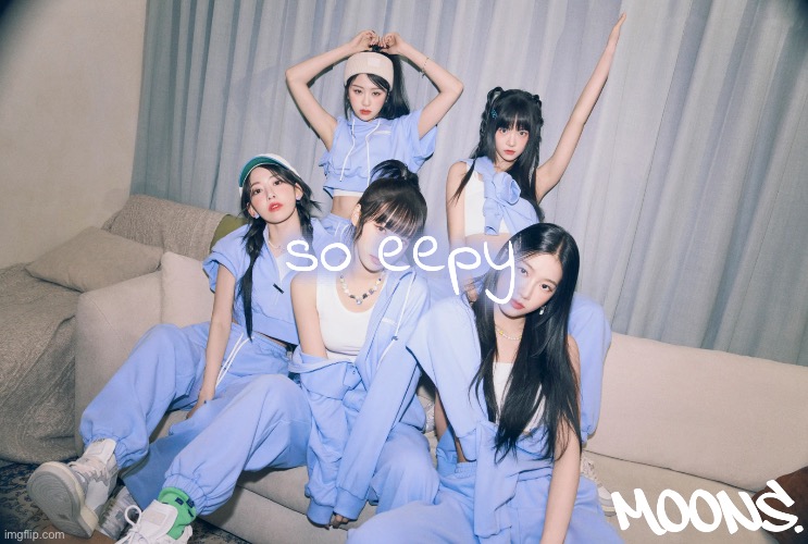 moons le sserafim temp | so eepy | image tagged in moons le sserafim temp | made w/ Imgflip meme maker