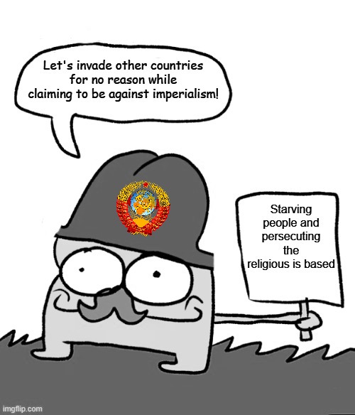 Soviet Union in a nutshell | image tagged in not a repost,communism,ussr,communist,in a nutshell | made w/ Imgflip meme maker