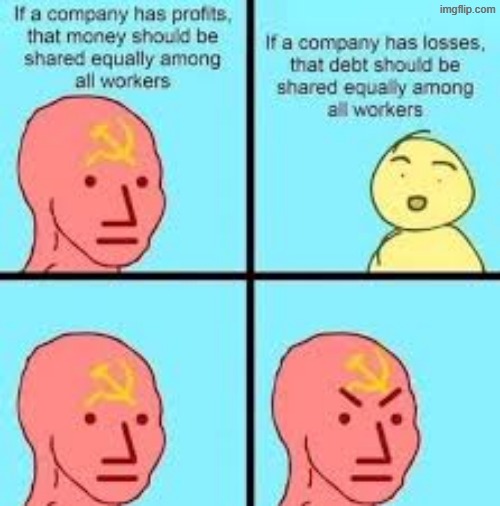 image tagged in capitalist and communist,communism and capitalism,communists,npc meme,communism | made w/ Imgflip meme maker