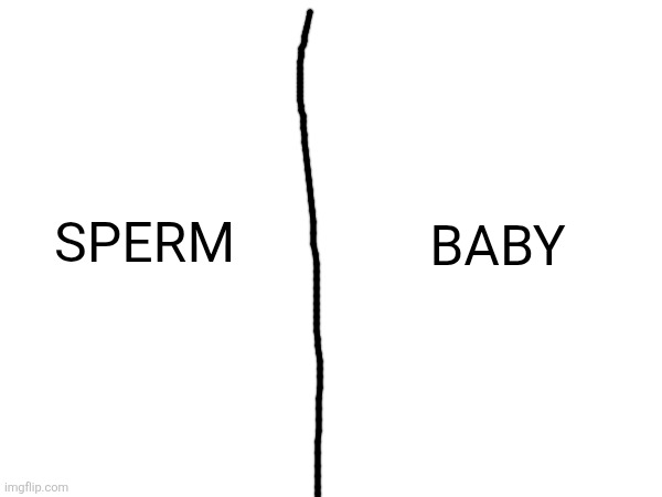 SPERM BABY | made w/ Imgflip meme maker