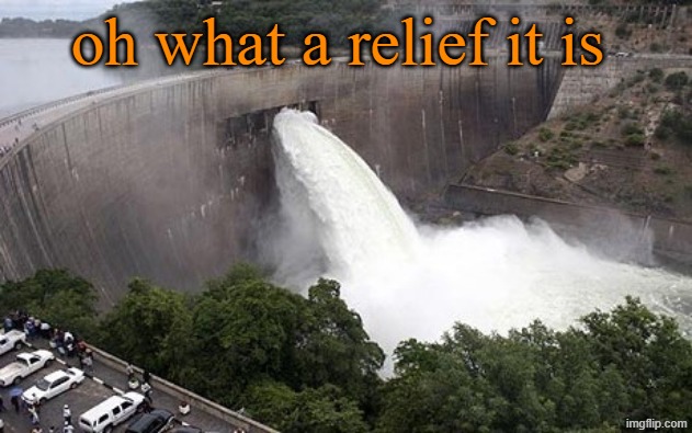 Floodgate | oh what a relief it is | image tagged in floodgate | made w/ Imgflip meme maker