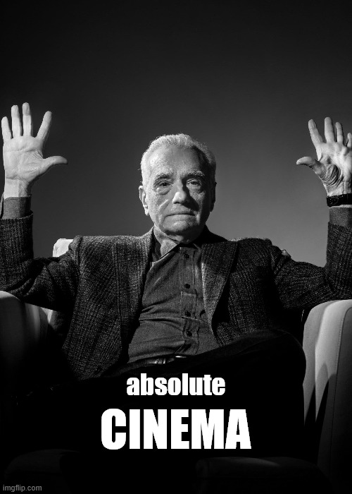 absolute | absolute; CINEMA | image tagged in absolute cinema | made w/ Imgflip meme maker