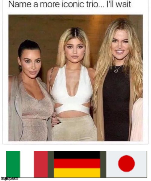 Germany, Japan, Italy | image tagged in name a more iconic trio | made w/ Imgflip meme maker
