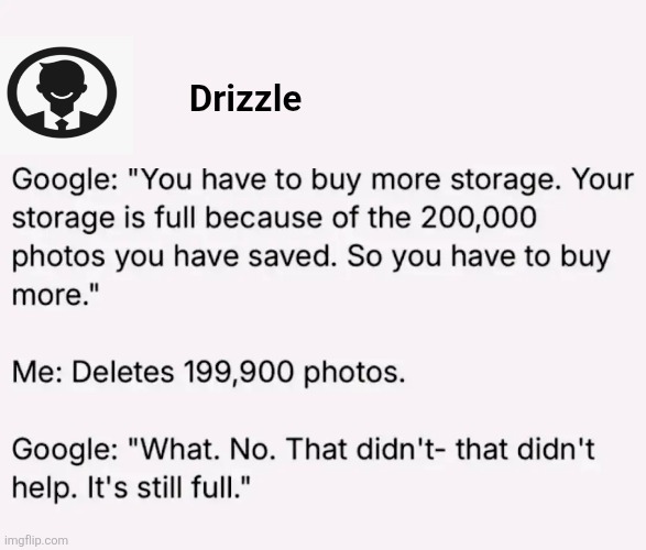 Drizzle | made w/ Imgflip meme maker