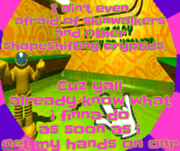 No stairway? Denied! | Cuz yall already know what i finna do as soon as i get my hands on onr; I ain't even afraid of skinwalkers and other shapeshifting cryptids. | image tagged in no stairway denied | made w/ Imgflip meme maker