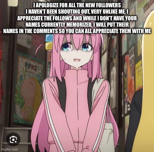 I’ve failed you | I APOLOGIZE FOR ALL THE NEW FOLLOWERS I HAVEN’T BEEN SHOUTING OUT, VERY UNLIKE ME. I APPRECIATE THE FOLLOWS AND WHILE I DON’T HAVE YOUR NAMES CURRENTLY MEMORIZED, I WILL PUT THEIR NAMES IN THE COMMENTS SO YOU CAN ALL APPRECIATE THEM WITH ME | made w/ Imgflip meme maker