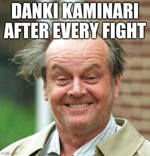 Jack Nicholson Crazy Hair | DANKI KAMINARI AFTER EVERY FIGHT | image tagged in jack nicholson crazy hair,my hero academia,mha | made w/ Imgflip meme maker