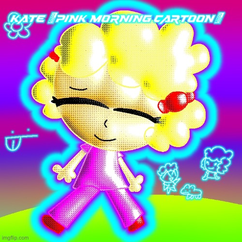 Kate (Pink morning cartoon) ((Raiding this stream with my artwork)) | image tagged in cute,fanart | made w/ Imgflip meme maker