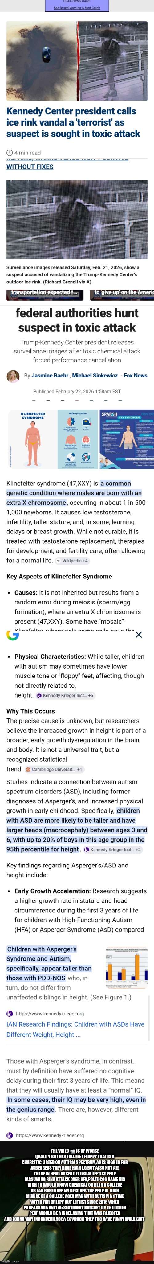 Decoder becomes real life batman takes on villians with Autism awareness & incel crashout paradigms | THE VIDEO 📹 IS OF WORSE QUALITY BUT HES TALL,FEET FLOPPY THAT IS A CHARISTIC LISTED ON AUTISM SPECTRUM,AS IS HIGH IQ FOR ASBERGERS THEY HAVE HIGH I.Q BUT ALSO NOT ALL THERE IN HEAD BASED OFF USUAL LEFTIST PERP (ASSUMING RINK ATTACK OVER RFK,POLITICOS NAME HIS HIGH I Q WOULD KNOW CHEMICAL OR BE IN A COLLEGE OR LAB BASED OFF MY DECODES THE PERP IS  HIGH CHANCE OF A COLLEGE AGED MAN WITH AUTISM A 1 TIME VOTER FOR CREEPY BUT LEFTIST SINCE 2016 WHEN PROPAGANDA ANTI 45 SENTIMENT RATCHET UP. THE OTHER PERP WOULD BE A INCEL ASIAN THAT WAS REJECTED AND FOUND WAY INCONVENIENCE A EX WHICH THEY TOO HAVE FUNNY WALK GAIT | image tagged in wtf,decode | made w/ Imgflip meme maker