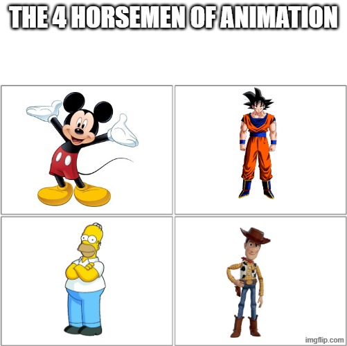 animation be like | THE 4 HORSEMEN OF ANIMATION | image tagged in the 4 horsemen of | made w/ Imgflip meme maker