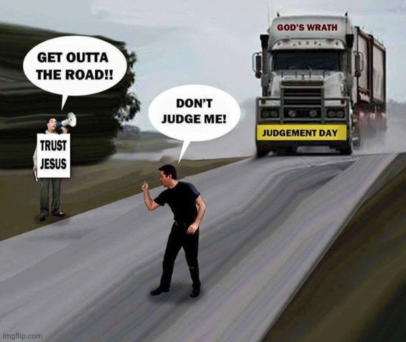 Highway to Hell | image tagged in warning,repent,trust,jesus,eternity,heaven vs hell | made w/ Imgflip meme maker