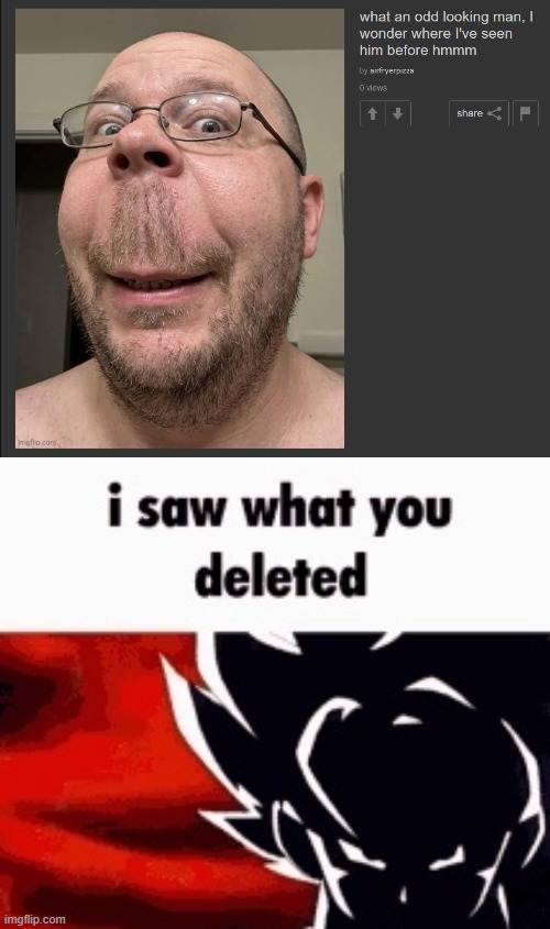 image tagged in i saw what you deleted | made w/ Imgflip meme maker