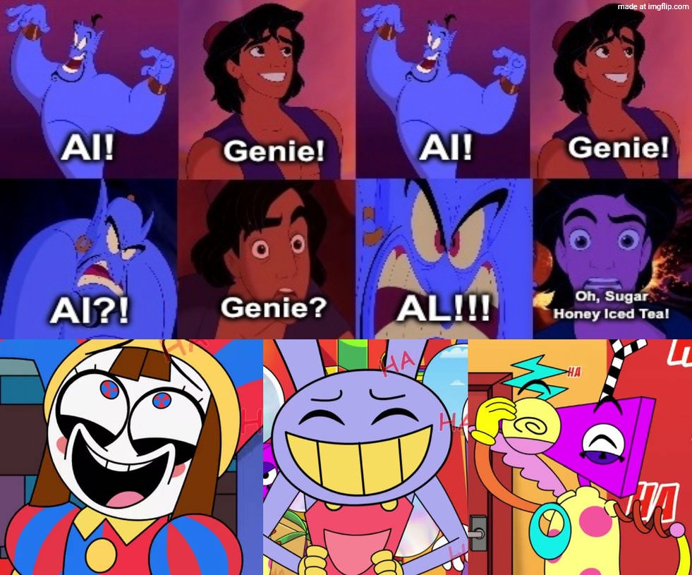 Pomni And Jax And Zooble Laugh At Aladdin Saying Sugar Honey Iced Tea? | image tagged in pomni and jax and zooble laugh at who/what,deviantart,crossover,disney,aladdin,the amazing digital circus | made w/ Imgflip meme maker