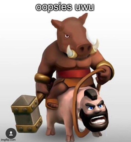 oopsies uwu | made w/ Imgflip meme maker