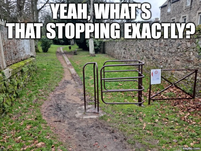 Gate? | YEAH, WHAT'S THAT STOPPING EXACTLY? | image tagged in you had one job | made w/ Imgflip meme maker