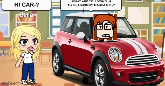 WHAT ARE YOU DOING IN MY CLASSROOM GACHA GIRL? | made w/ Imgflip meme maker