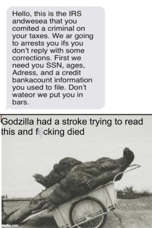 bro mite Bee will yam shake spear | image tagged in godzilla,memes,my sincerest apology for comiting a criminal | made w/ Imgflip meme maker