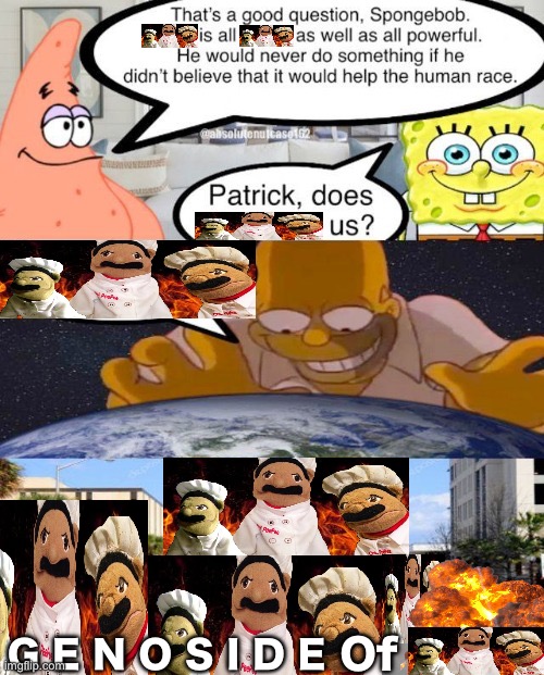 I made this for fun | Of; G E N O S I D E | image tagged in patrick does god love us | made w/ Imgflip meme maker