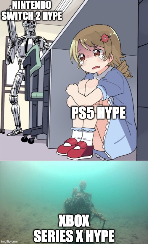 NINTENDO SWITCH 2 HYPE; PS5 HYPE; XBOX SERIES X HYPE | image tagged in anime girl hiding from terminator,skeleton underwater,xbox,nintendo,playstation,memes | made w/ Imgflip meme maker