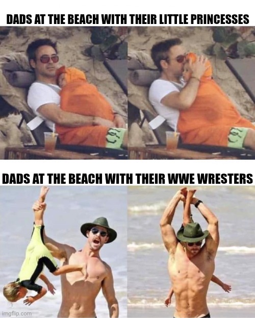Princess vs WWE Wrestlers | DADS AT THE BEACH WITH THEIR LITTLE PRINCESSES; DADS AT THE BEACH WITH THEIR WWE WRESTERS | image tagged in dads at beach,princess,pro wrestling,funny memes | made w/ Imgflip meme maker