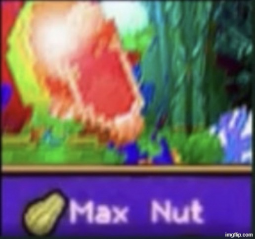 image tagged in max nut | made w/ Imgflip meme maker