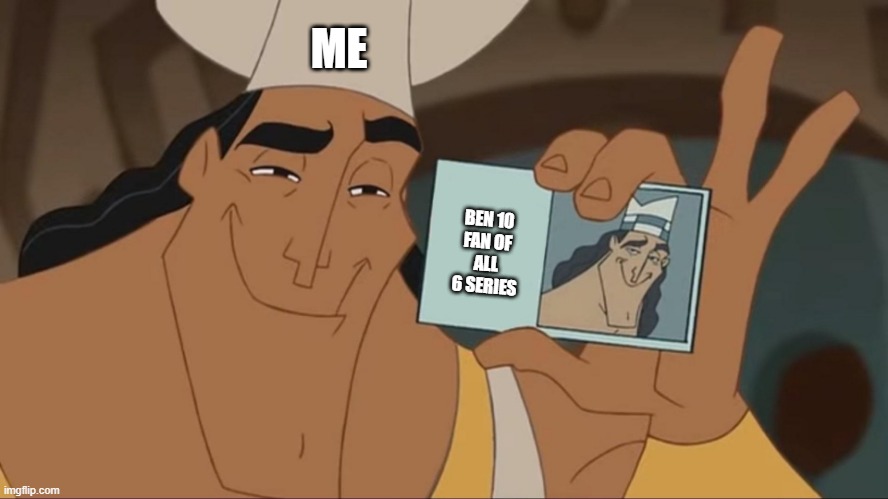 Ben 10 Fan License | ME; BEN 10
FAN OF
ALL
6 SERIES | image tagged in kronk license | made w/ Imgflip meme maker