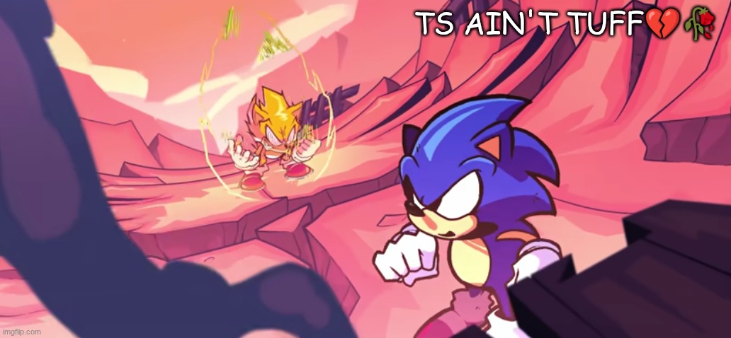 even though it's not tuff, powerjack is still a good song | TS AIN'T TUFF💔🥀 | made w/ Imgflip meme maker